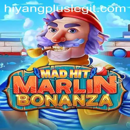 Explore the Excitement of MadHitMarlinBonanza and the Enigmatic HIYANGPLUS